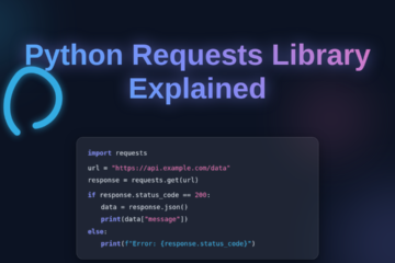 Python Requests Library Explained: Code & API Guide