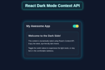 React Dark Mode with Context API: A Complete Tutorial