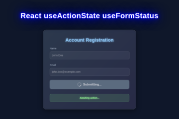 React Form Actions: useActionState & useFormStatus Hooks Tutorial
