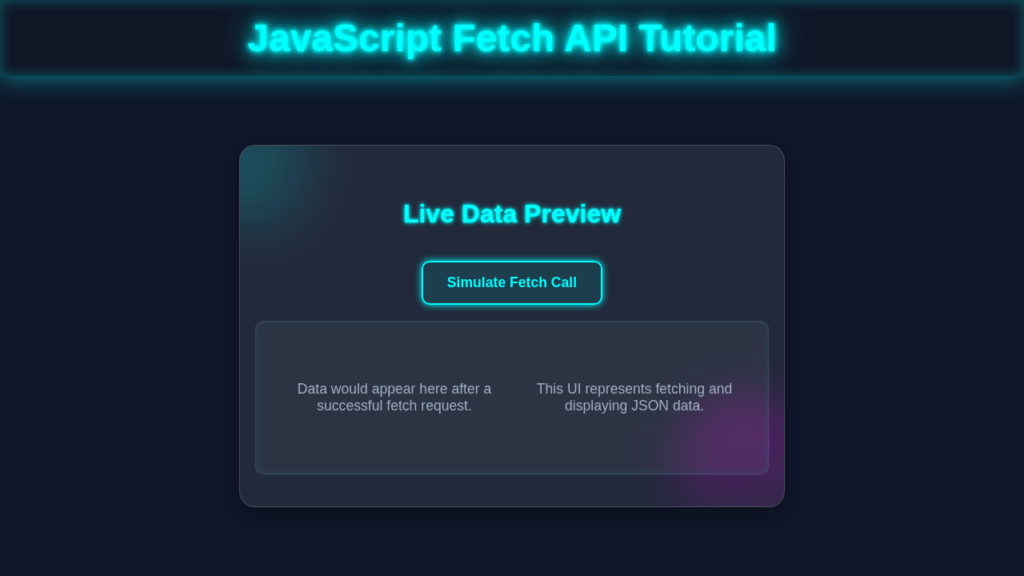 JavaScript Fetch API Tutorial: HTML, CSS & Vanilla JS