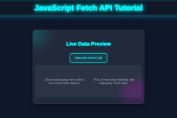 JavaScript Fetch API Tutorial: HTML, CSS & Vanilla JS