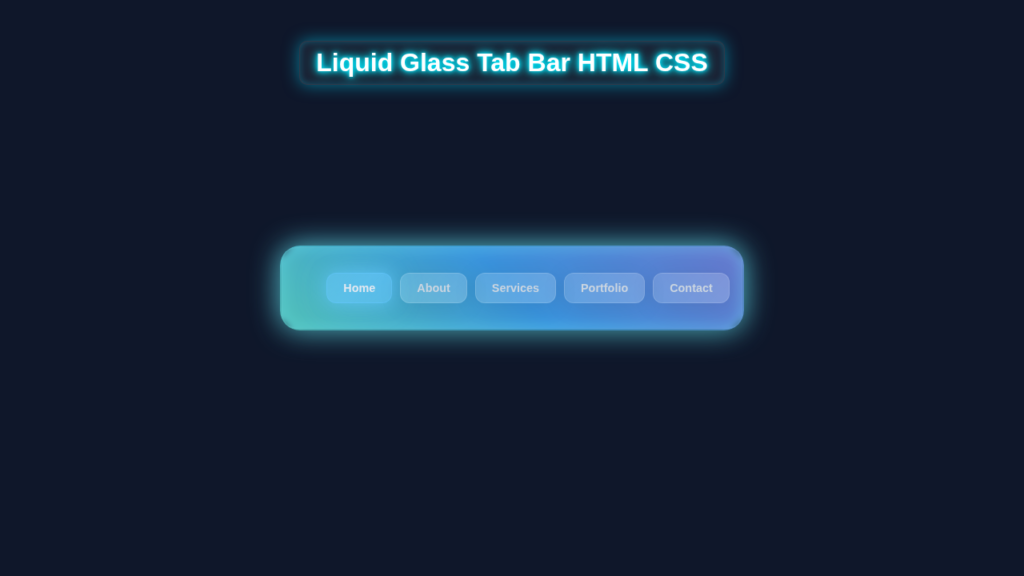 Liquid Glass Tab Bar HTML CSS: Elegant Navigation Tutorial