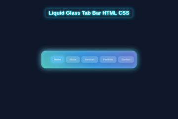 Liquid Glass Tab Bar HTML CSS: Elegant Navigation Tutorial