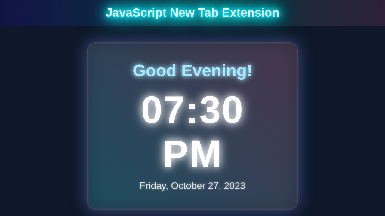 New Tab Extension: Build with HTML, CSS & Vanilla JavaScript