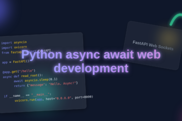 Python Async Await Web Dev: Build Fast, Modern APIs