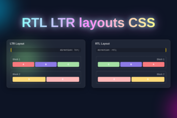 RTL LTR CSS Layouts: A Visual Guide