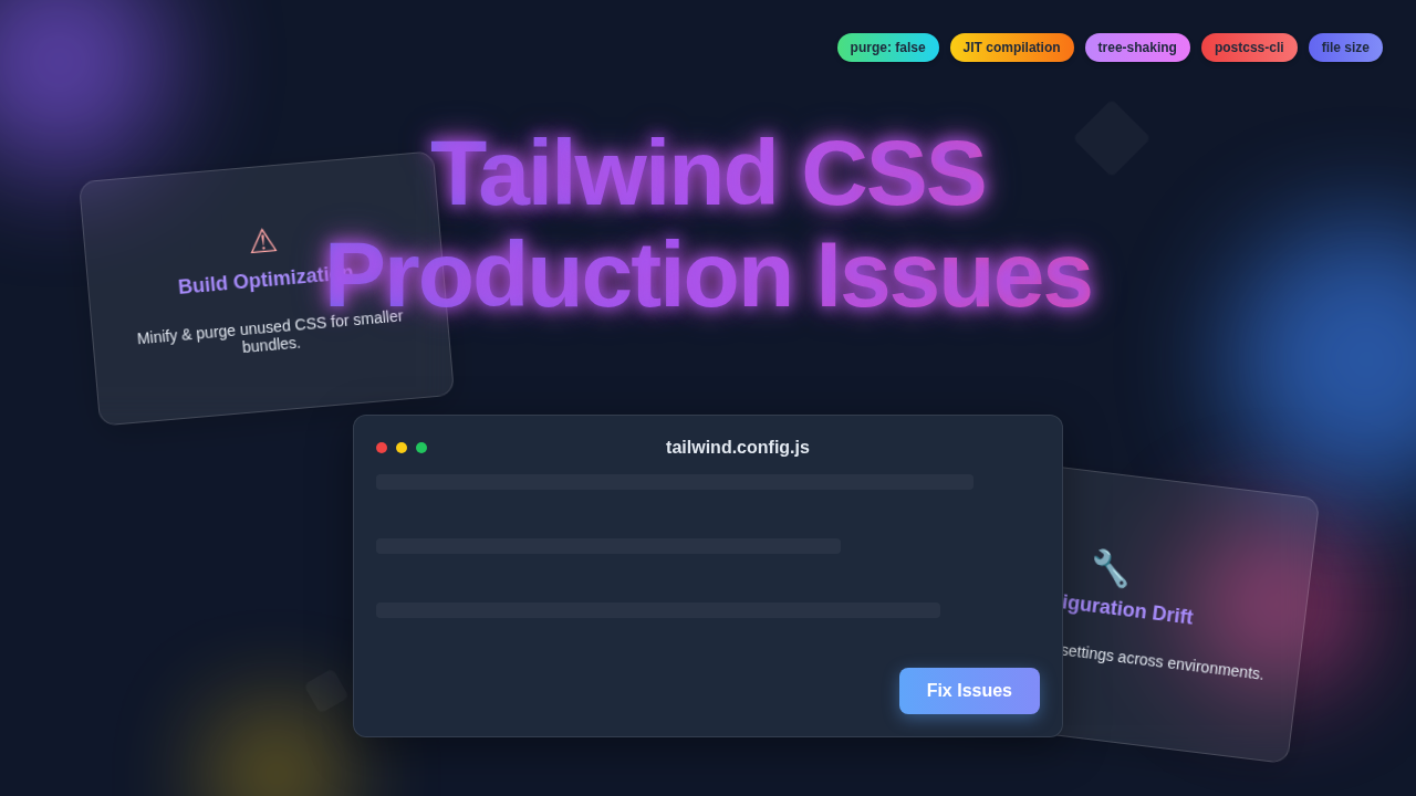 Tailwind CSS Production Issues: Common Fixes & Debugging Tips