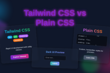 Tailwind CSS vs Plain CSS: Modern UI Design Comparison