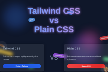 Tailwind CSS vs Plain CSS: Modern UI Design Comparison
