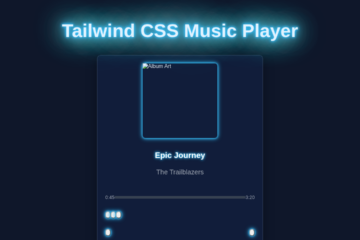 Tailwind Music Player: Build with HTML & Tailwind CSS Utility